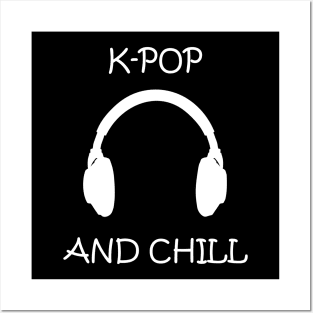 Cool kPOP and Chill Headphone Funny Culture Gift Posters and Art